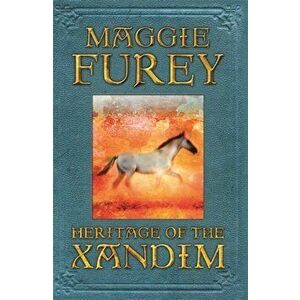 Heritage Of The Xandim, Paperback - Maggie Furey imagine
