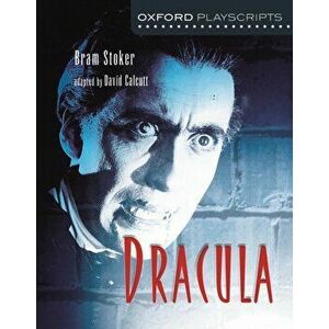 Oxford Playscripts: Dracula, Paperback - Bram Stoker imagine
