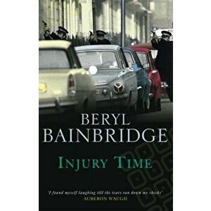 Injury Time, Paperback - Beryl Bainbridge imagine
