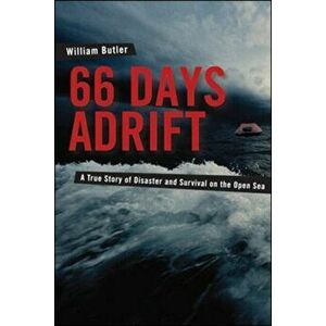 66 Days Adrift, Paperback - William Butler imagine