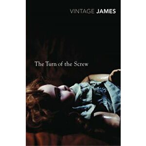 Turn of the Screw and Other Stories. The Romance of Certain Old Clothes, The Friends of the Friends and The Jolly Corner, Paperback - Henry James imagine