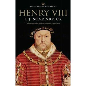 Henry VIII, Paperback - J. J. Scarisbrick imagine