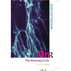 On the Meaning of Life, Paperback - John Cottingham imagine