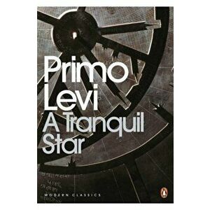 Tranquil Star. Unpublished Stories, Paperback - Primo Levi imagine