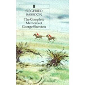 Complete Memoirs of George Sherston, Paperback - Siegfried Sassoon imagine