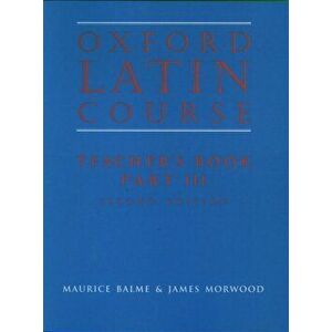 Oxford Latin Course: : Part III: Teacher's Book, Paperback - James Morwood imagine