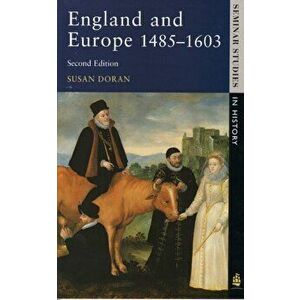 England and Europe 1485-1603, Paperback - Susan Doran imagine