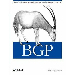 BGP. Building Reliable Networks with Border Gateway Protocol, Paperback - Iljitsch van Beijnum imagine