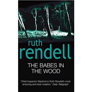 Babes In The Wood. (A Wexford Case), Paperback - Ruth Rendell imagine