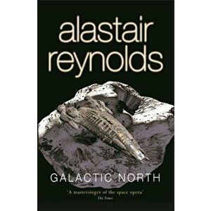 Galactic North, Paperback - Alastair Reynolds imagine