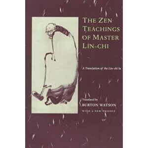 Zen Teachings of Master Lin-Chi. A Translation of the Lin-chi lu, Paperback - *** imagine