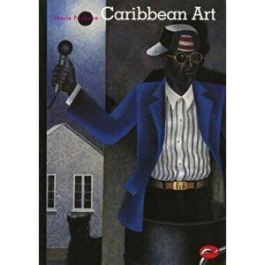 Caribbean Art, Paperback - Veerle Poupeye imagine
