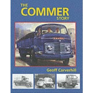Commer Story, Hardback - Geoff Carverhill imagine