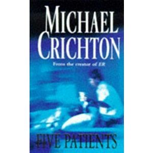 Five Patients, Paperback - Michael Crichton imagine