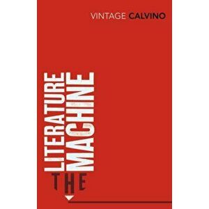 Literature Machine. Essays, Paperback - Italo Calvino imagine