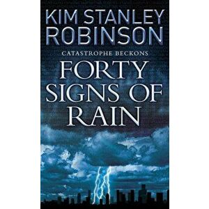 Forty Signs of Rain, Paperback - Kim Stanley Robinson imagine