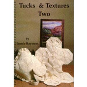 Tucks and Textures Two, Paperback - Jennie Rayment imagine