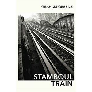 Stamboul Train, Paperback - Graham Greene imagine