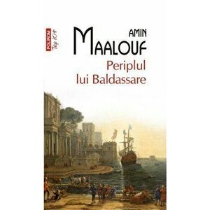 Periplul lui Baldassare - Amin Maalouf imagine