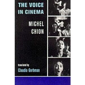 Voice in Cinema, Paperback - Michel Chion imagine