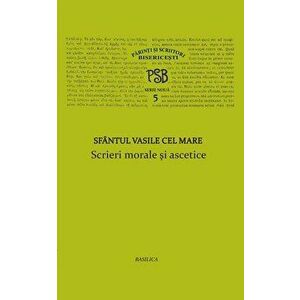 P.S.B. Vol. 5 - Scrieri morale si ascetice - Sf. Vasile cel Mare imagine