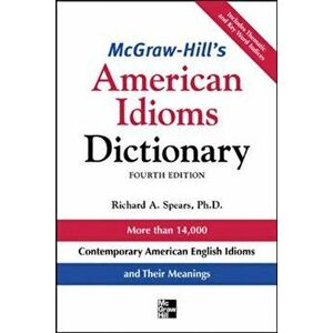 McGraw-Hill's Dictionary of American Idioms Dictionary, Paperback - Richard A. Spears imagine