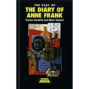 Play of the Diary Of Anne Frank, Hardback - Albert Hackett imagine