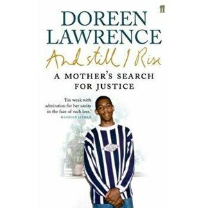 And Still I Rise, Paperback - Doreen Lawrence imagine