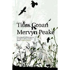 Titus Groan, Paperback - Mervyn Peake imagine
