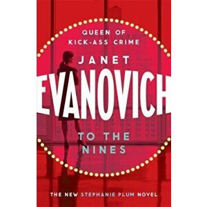 To The Nines. An action-packed mystery with laughs and cunning twists, Paperback - Janet Evanovich imagine