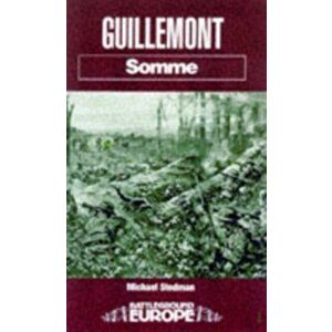 Guillemont: Somme, Paperback - Michael Stedman imagine