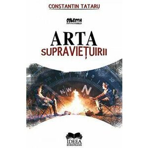 Arta supravietuirii - Constantin Tataru imagine