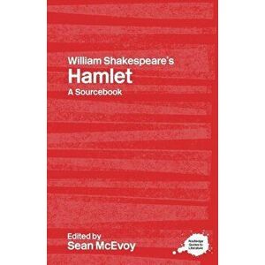 William Shakespeare's Hamlet. A Routledge Study Guide and Sourcebook, Paperback - *** imagine