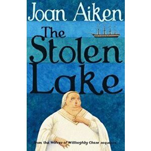 Stolen Lake, Paperback - Joan Aiken imagine