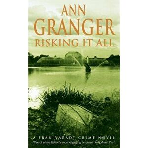 Risking It All (Fran Varady 4). A sparky mystery of murder and revelations, Paperback - Ann Granger imagine