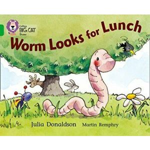 Worm Looks for Lunch. Band 05/Green, Paperback - Julia Donaldson imagine