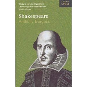 Shakespeare, Paperback - Anthony Burgess imagine