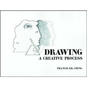 Drawing. A Creative Process, Paperback - Francis D. K. Ching imagine