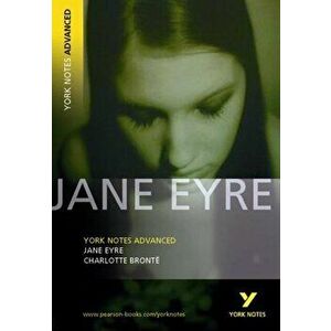 Jane Eyre: York Notes Advanced, Paperback - Charlotte Bronte imagine