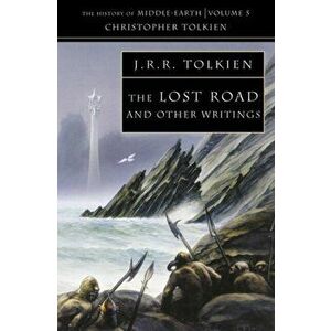 Lost Road. And Other Writings, Paperback - Christopher Tolkien imagine