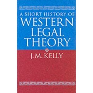 Short History of Western Legal Theory, Paperback - J. M. (late Professor of Jurisprudence and Roman Law, late Professor of Jurisprudence and Roman Law imagine