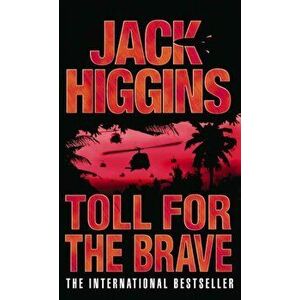Toll for the Brave, Paperback - Jack Higgins imagine