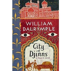 City of Djinns, Paperback - William Dalrymple imagine