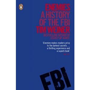 Enemies. A History of the FBI, Paperback - Tim Weiner imagine