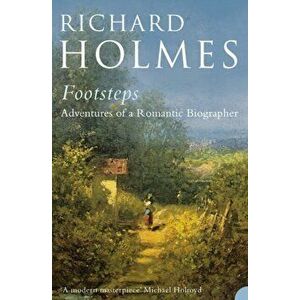Footsteps, Paperback - Richard Holmes imagine
