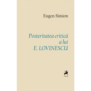 Posteritatea critica a lui E. Lovinescu - Eugen Simion imagine