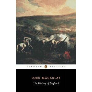 History of England, Paperback - Baron Thomas Babington Macaulay imagine