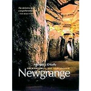 Newgrange. Archaeology, Art and Legend, Paperback - Michael J. O'Kelly imagine