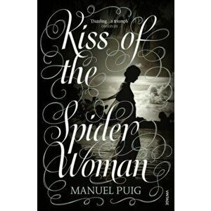 Kiss Of The Spider Woman, Paperback - Manuel Puig imagine