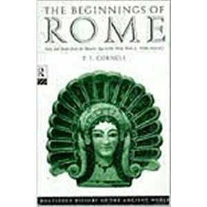 Beginnings of Rome. Italy and Rome from the Bronze Age to the Punic Wars (c.1000-264 BC), Paperback - Tim Cornell imagine